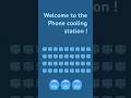 Welcome to the phone cooling station! 🥶🥶🥶
