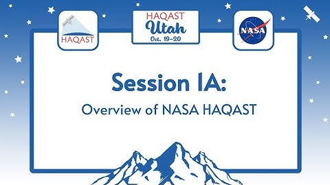 HAQAST Utah: Session 1A - Overview of NASA HAQAST
