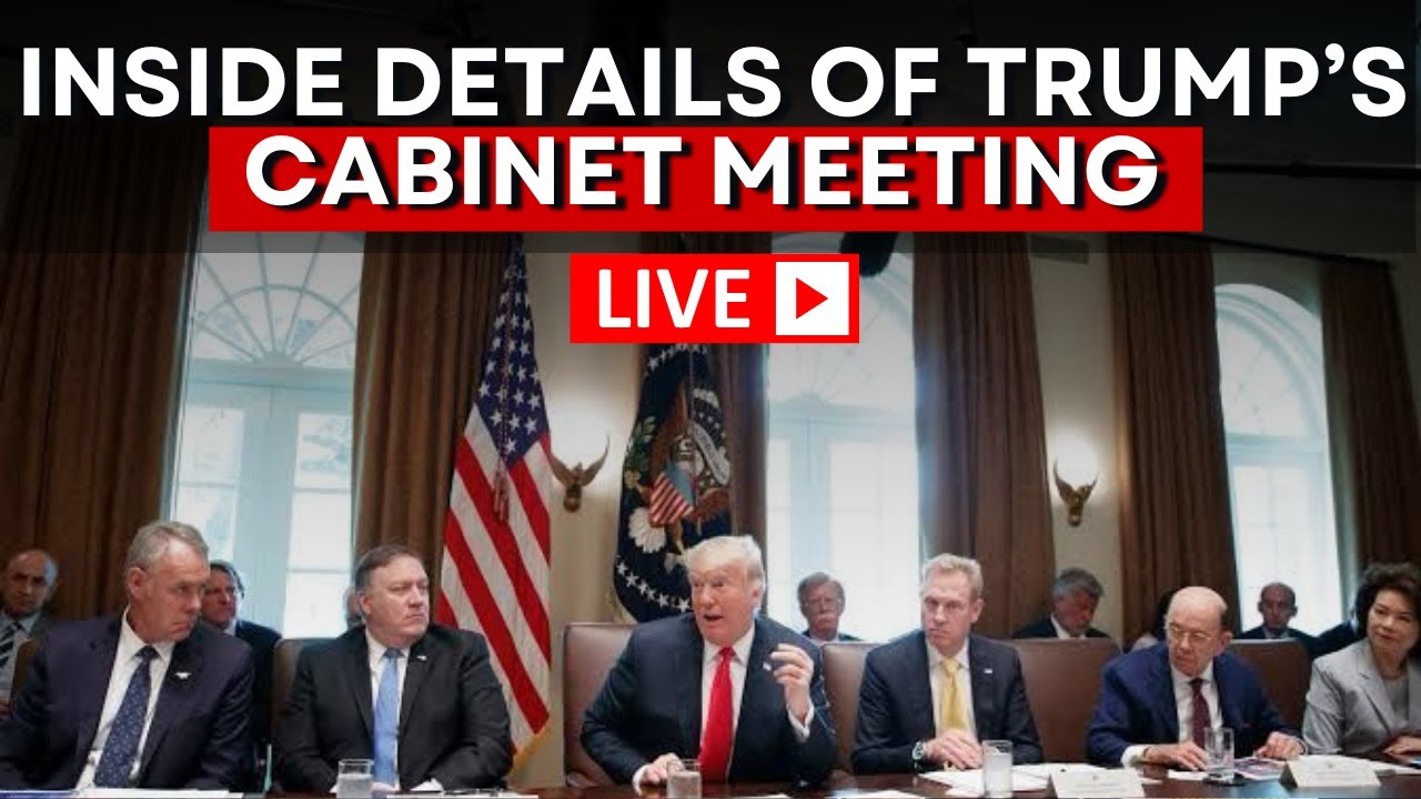 Trump LIVE | Trump Participates In Cabinet Meeting | Donald Trump LIVE ...