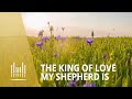 The King of Love My Shepherd Is | The Tabernacle Choir