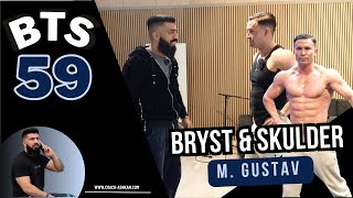 BTS. EP 59 - Bryst & skulder m. Gustav!