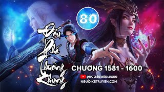 Đấu phá thương khung - Tập 80(Siêu Clip) : Chương 1581 - chương 1600 - Đọc thâu đêm audio.