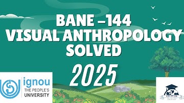 BANE 144 IGNOU SOLVED ASSIGNMENT2025/IGNOU VISUAL ANTHROPOLOGY SOLVED#IGNOU #IGNOU_SOLVED_ASSIGNMENT