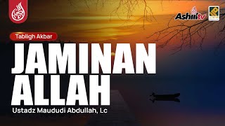 🔴 [LIVE] Jaminan Allah - Ustadz Maududi Abdullah, Lc حفظه الله