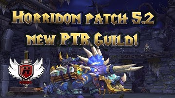 Horridon First Look 5.2 and New PTR Guild - Mists of Pandaria MoP World of Warcraft WoW