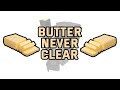 [TIER 16] Butter Never Clear - Completion