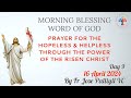 Prayer to the risen lord for hopeless and helpless situations and daily morning blessing day 9