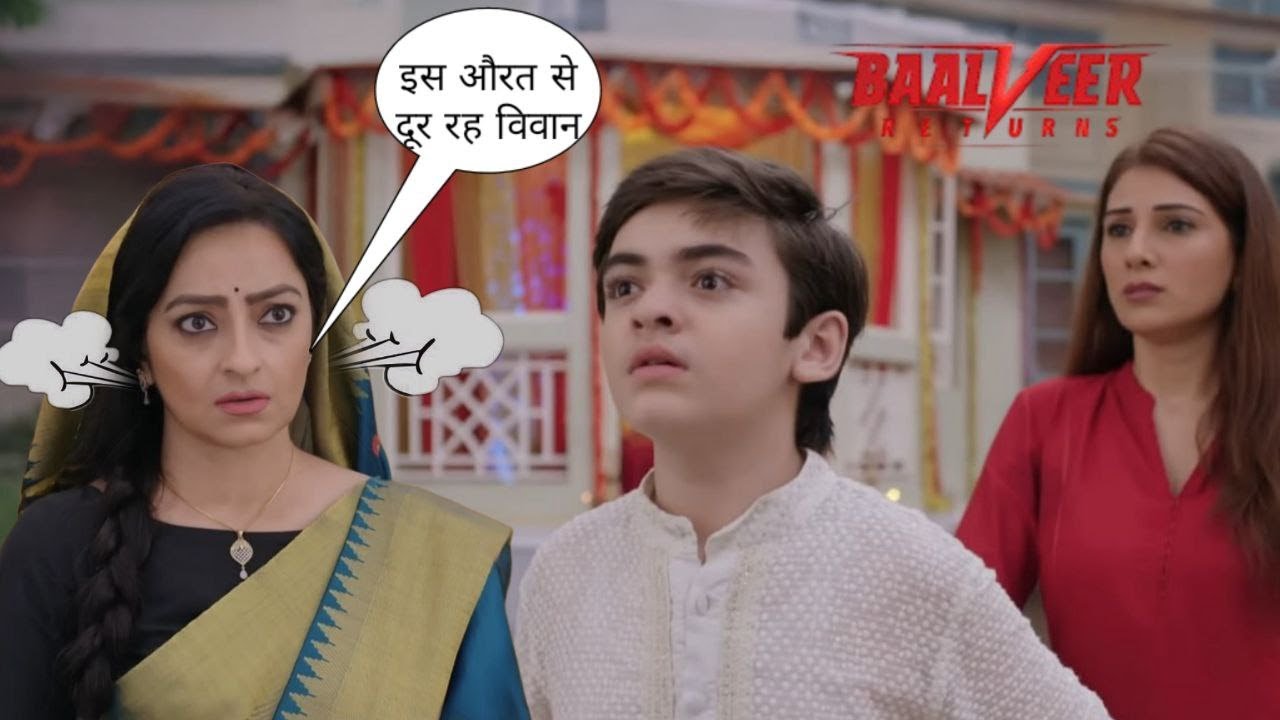 माँ को छोड़ा, गैर को मम्मी बोला – माँ का फूटा ग़ुस्सा ! ||  Baalveer Returns ||