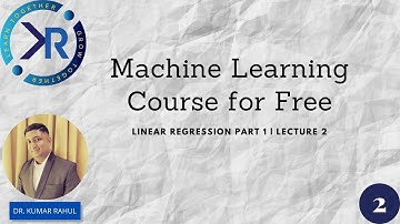 Learn Machine Learning | Linear Regression Part 1 | Lecture 2