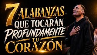 Escucha Estas Alabanzas y Sentirás Algo Diferente en tu Corazón | Adoración Cristiana Íntima