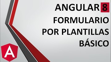 8-4 - Introducción a los Formularios por Plantillas | Formularios | Programando en Angular 8