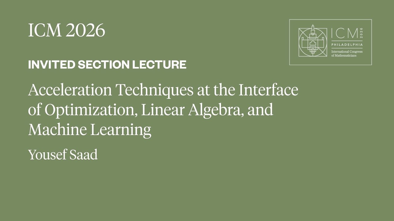 ICM 2026 Invited Section Lecture - Yousef Saad