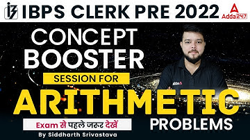 IBPS CLERK PRE 2022 | Concept Booster Session for Arithmetic Problems | By Siddharth Srivastava