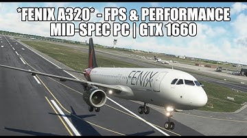 Fenix A320 FPS Performance & Optimisation for Mid-Spec PC | MSFS 2020