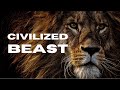 Be a civilized monster  new jordan peterson  powerful motivation  inspire growth