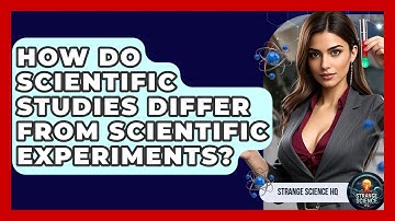How Do Scientific Studies Differ From Scientific Experiments? - Strange Science HQ