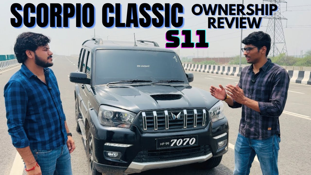 Scorpio Classic S11 Ownership Review 