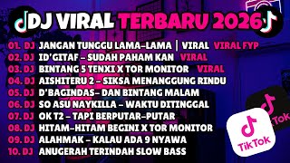 Download Lagu DJ TIKTOK TERBARU 2026🎵DJ JANGAN TUNGGU LAMA LAMA🎵DJ ID'GITAF SUDAH PAHAM KAN FULL ALBUM 🔥 MP3