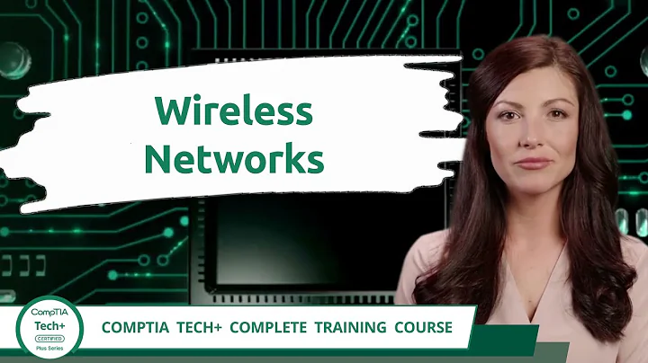 CompTIA Tech+ (FC0-U71) | Wireless Networks | Exam Objective 2.9 | Course Training Video