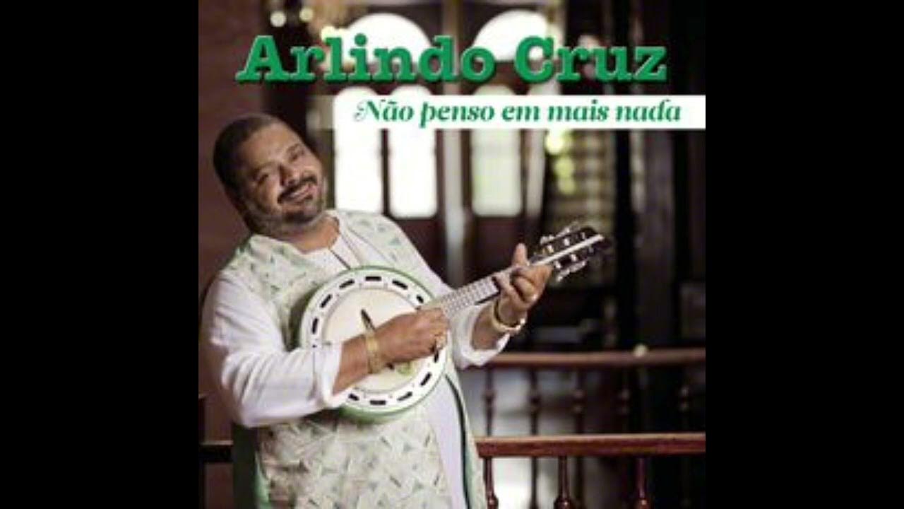 Arlindo Cruz - Não Penso Em Mais Nada Álbum Herança Popular Ano 2014 Arlindo Cruz - Não Penso Em Mais Nada Álbum Herança Popular Ano 2014