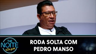 Roda Solta: Pedro Manso, Rafael Cortez, Dilera, Confuso Sobrinho e Madruguinha | The Noite(19/03/24)