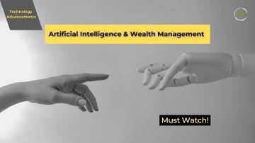 Artificial Intelligence & Wealth Management