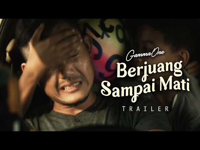 GammaOne - Berjuang Sampai Mati | TRAILER class=