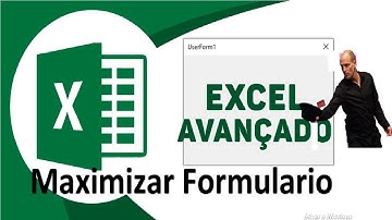 Como Maximizar Formulário no Excel | Como Ocupar toda tela do Excel