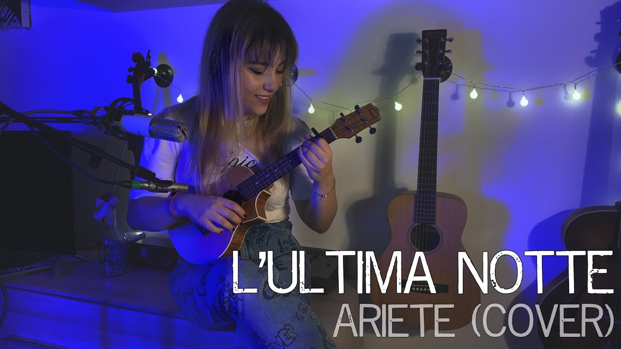 L'ULTIMA NOTTE - ARIETE (COVER)