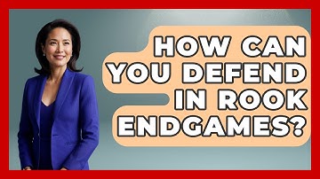 How Can You Defend in Rook Endgames? | The Chess Codex