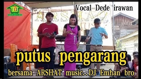 LAGU DAERAH JAMBI PUTUS PENGARANG//Vocal Dede irawan/Cipt inyonk!!!