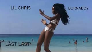 Lil Chris - BURNABOY LAST LAST REMIX