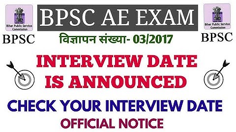 BPSC AE ADVERTISEMENT NO. 03/2017 INTERVIEW DATE IS ANNOUNCED