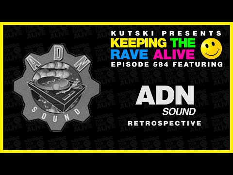 KTRA Episode 584: ADN Sound Retrospective