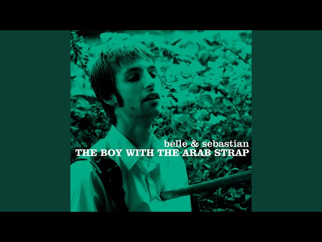 Belle & Sebastian - The Boy With the Arab Strap