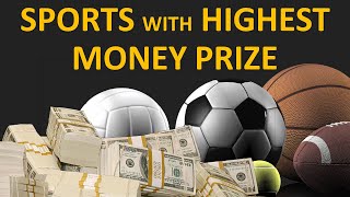 Top 10 Sports Compeions With Highest Prize Money