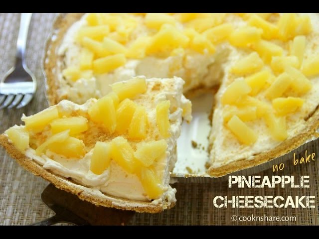 No Bake Pineapple Cheesecake