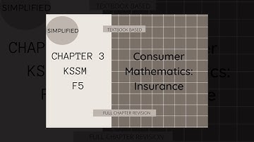 F5 Chapter 3 (Consumer Mathematics: Insurance) simplified full chapter revision