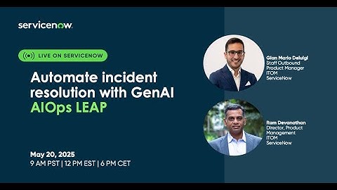 ITOM Visibility and Cloud Accelerate Academy: Automate incident resolution with GenAI – AIOps LEAP