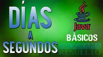 #6 [Java] - Cantidad de segundos en 