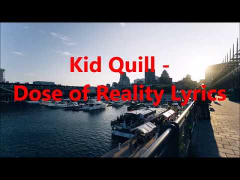 Kid Quill Dose Of Reality Lyrics Youtube