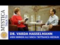 Varda Hasselmann - Mein Wirken als Wach-Tieftrancemedium