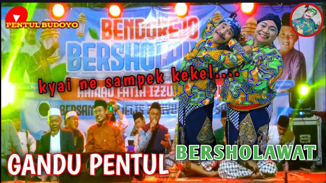 GANDU PENTUL BERSHOLAWAT