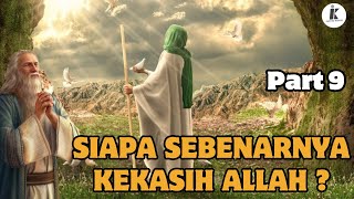 INILAH KEKASIH ALLAH SEBENARNYA || KISAH NABI IBRAHIM A.S || PART 9