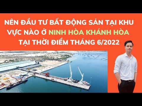 Video Nên đầu tư bất động sản tại khu vực nào ở ninh hòa... - youtube