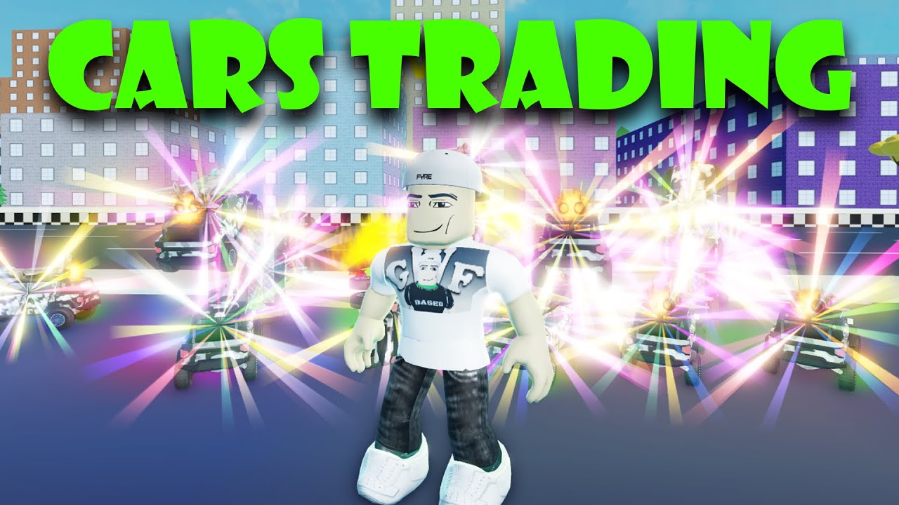 You Get a Car & You Get a Car [CARS TRADING] Roblox YouTube