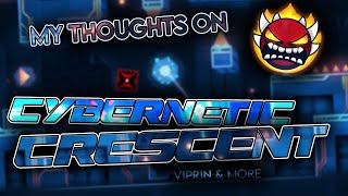 My thoughts on Cybernetic Crescent by Viprin and more (ft. NoobLookingPro) | Geometry Dash