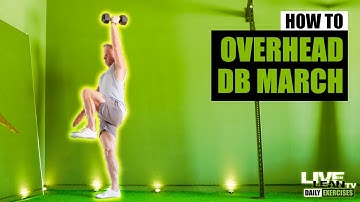 How To Do A SINGLE ARM OVERHEAD DUMBBELL MARCH | Exercise Demonstration Video and Guide
