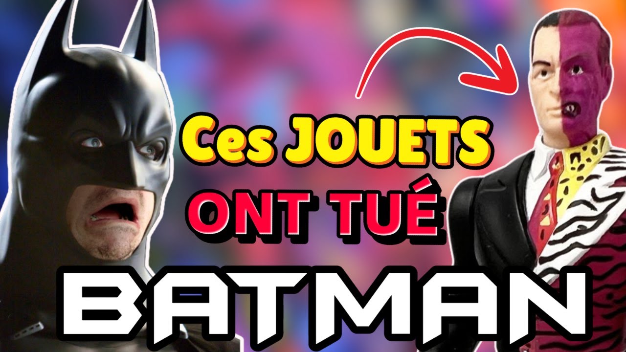 Pourquoi Ces Jouets ont Ruiné Batman – L'Histoire Cachée