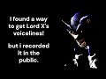 I found a way to get Lord X's voicelines! [Outcome Memories]